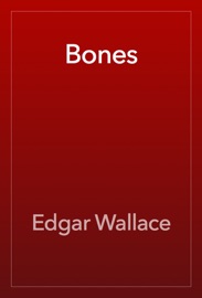 Bones - Edgar Wallace