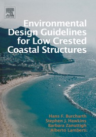 Environmental Design Guidelines for Low Crested Coastal Structures - Stephen J. Hawkins, Hans Falk Burcharth, Barbara Zanuttigh & Alberto Lamberti