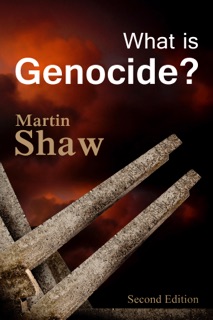 What is Genocide? by Martin Shaw