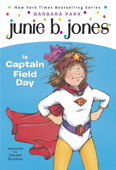 Junie B. Jones #16: Junie B. Jones Is Captain Field Day - Barbara Park & Denise Brunkus