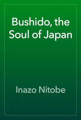 Bushido, the Soul of Japan