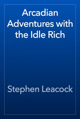Read: Arcadian Adventures with the Idle Rich Book