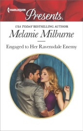 Engaged to Her Ravensdale Enemy - Melanie Milburne