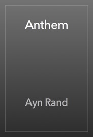 Anthem - Ayn Rand