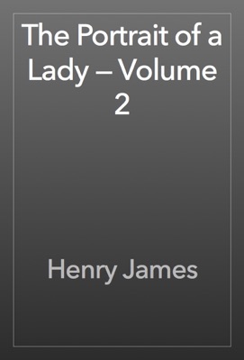 The Portrait of a Lady — Volume 2
