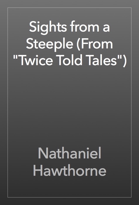 Sights from a Steeple (From 