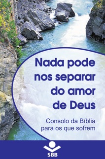 Nada pode nos separar do Amor de Deus by Sociedade Bíblica do Brasil