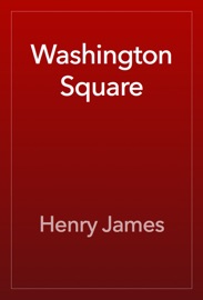 Washington Square - Henry James