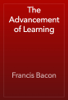 The Advancement of Learning - Francis Bacon