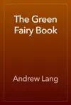 The Green Fairy Book by Andrew Lang Book Summary, Reviews and Downlod