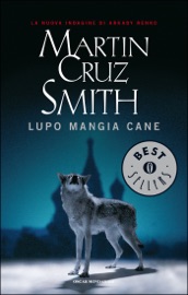 Lupo mangia cane - Martin Cruz Smith