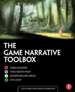 The Game Narrative Toolbox - Tobias Heussner, Toiya Kristen Finley, Jennifer Brandes Hepler & Ann Lemay
