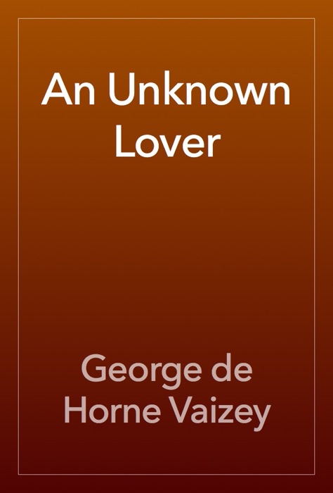 An Unknown Lover