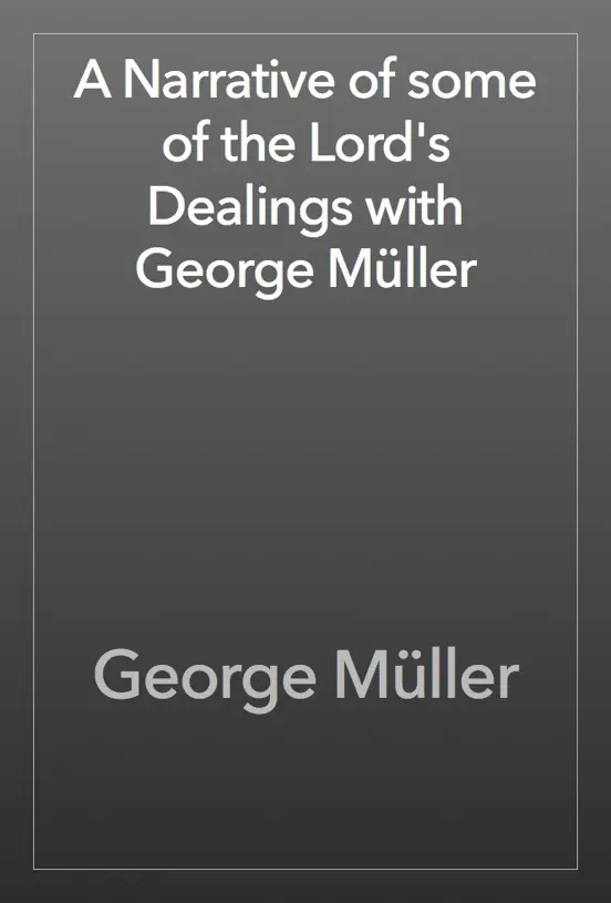 A Narrative of some of the Lord's Dealings with George Müller