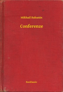 Conferenze by Mikhail Bakunin