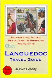 Languedoc, France Travel Guide - Sightseeing, Hotel, Restaurant & Shopping Highlights (Illustrated) - Jessica Doherty