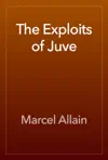 The Exploits of Juve by Marcel Allain Book Summary, Reviews and Downlod