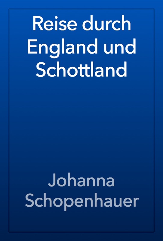 Reise durch England und Schottland