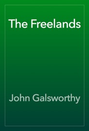 The Freelands - John Galsworthy