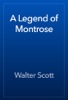 Book A Legend of Montrose