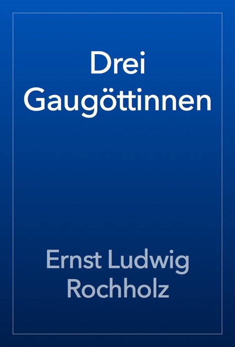 Drei Gaugöttinnen