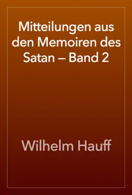 Read: Mitteilungen aus den Book Memoiren des Satan — Band 2