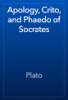 Book Apology, Crito, and Phaedo of Socrates