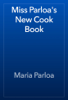 Miss Parloa's New Cook Book - Maria Parloa