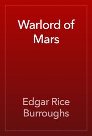 Warlord of Mars - Edgar Rice Burroughs