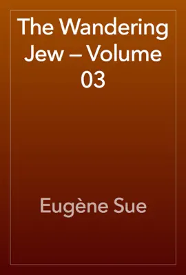 Read: The Wandering Jew Book — Volume 03