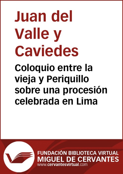 Coloquio entre la vieja y Periquillo sobre una procesi贸n celebrada en Lima