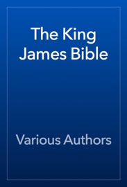 The King James Bible, Complete - Unknown