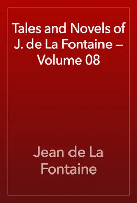 Read: Tales Book and Novels of J. de La Fontaine — Volume 08