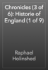 Chronicles (3 of 6): Historie of England (1 of 9) - Raphael Holinshed