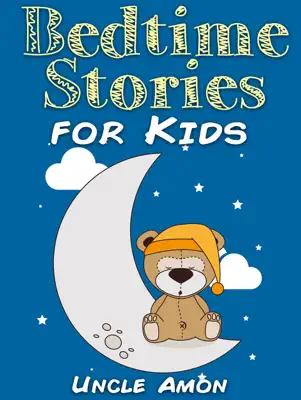 Bedtime Stories for Kids by Uncle Amon book