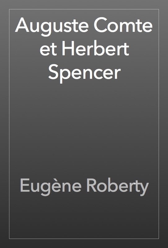 Auguste Comte et Herbert Spencer