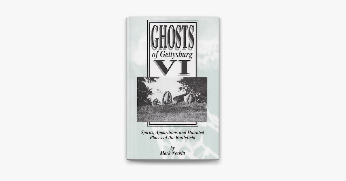 ‎Ghosts of Gettysburg VI: Spirits, Apparitions and Haunted Places on ...