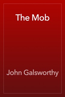 The Mob by John Galsworthy