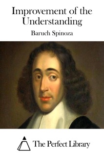 Improvement of the Understanding by Baruch Spinoza