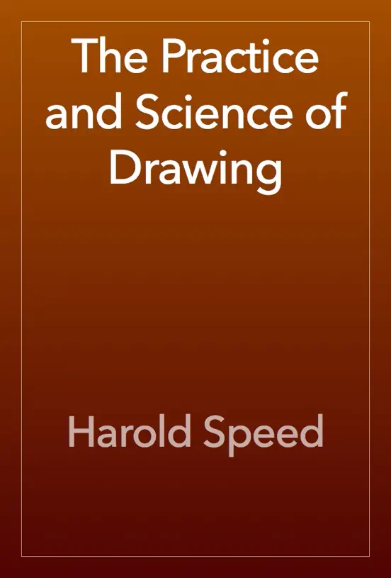 The Practice and Science of Drawing