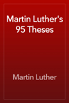 Martin Luther's 95 Theses
