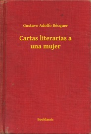 Cartas literarias a una mujer - Gustavo Adolfo Bécquer