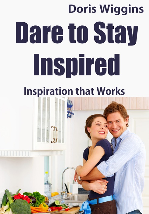 Dare to Stay Inspired