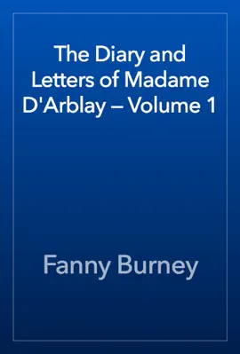 Read: The Diary and Letters of Madame D'Arblay — Book Volume 1