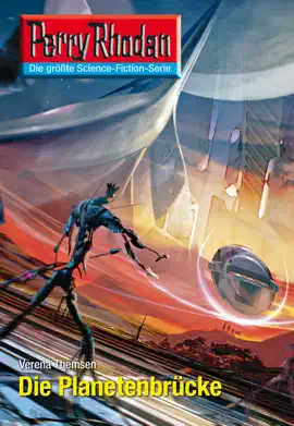Read: Perry Rhodan 2605: Book Die Planetenbrücke