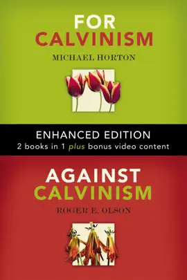 Read: For Calvinism Book / Against Calvinism (Enhanced Edition) (Enhanced Edition)