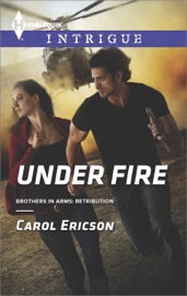 Under Fire - Carol Ericson