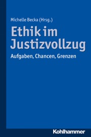 Ethik im Justizvollzug - Michelle Becka