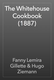 The Whitehouse Cookbook (1887)