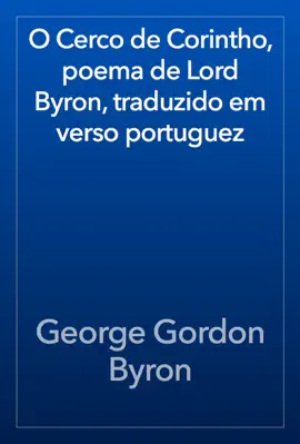 Read: Book O Cerco de Corintho, poema de Lord Byron, traduzido em verso portuguez